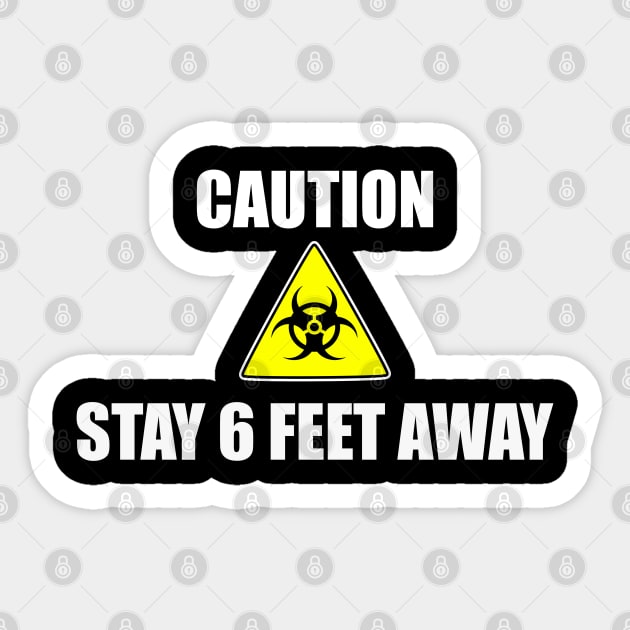 Caution Stay 6 Feet Away Social Distancing Sticker by JPDesigns